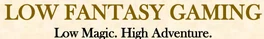 Low Fantasy Gaming original